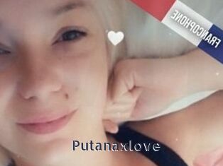 Putanaxlove