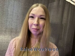 RaisaWowSwee