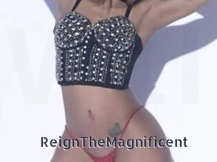 ReignTheMagnificent