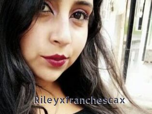Rileyxfranchescax