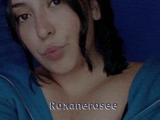 Roxanerosee