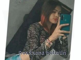 roxxxana_hotlatin webcam livesex