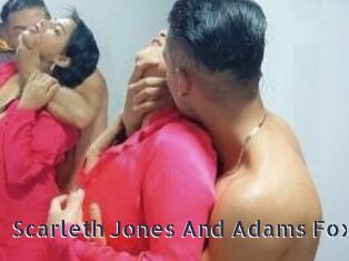Scarleth_Jones_And_Adams_Fox