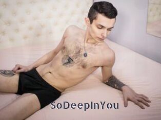 SoDeepInYou