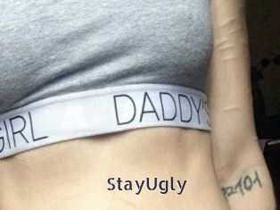 StayUgly