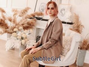 SubtleGirl