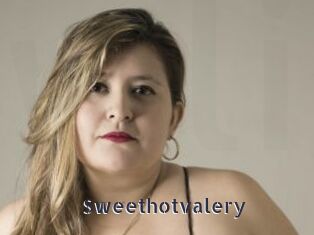 Sweethotvalery