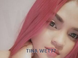 TINA_WET77
