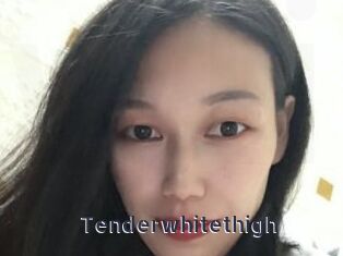 Tenderwhitethigh