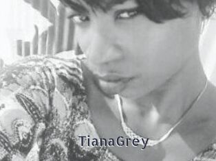TianaGrey