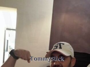 TommySlick