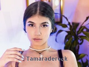 Tamaradereck