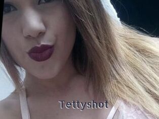 Tettyshot