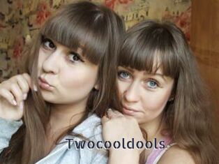 Twocooldools