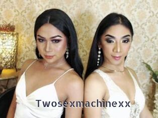 Twosexmachinexx