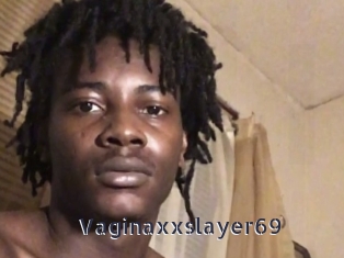 Vaginaxxslayer69