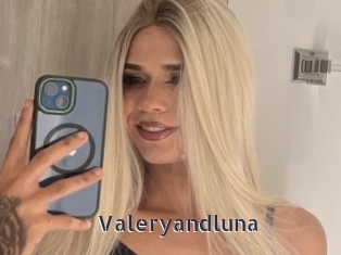 valeryandluna webcam livesex