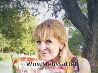 WowMelissaHot