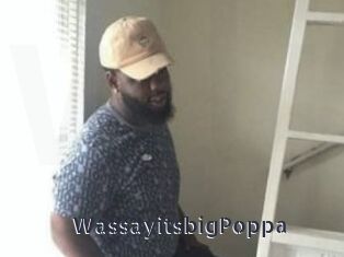 WassayitsbigPoppa