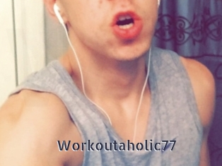 Workoutaholic77