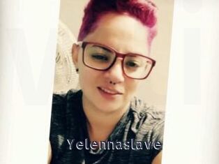Yelennaslave