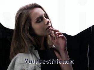 Yourbestfriendx